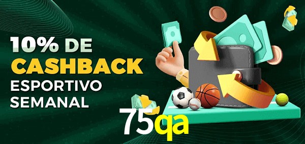 10% de bônus de cashback na 75qa